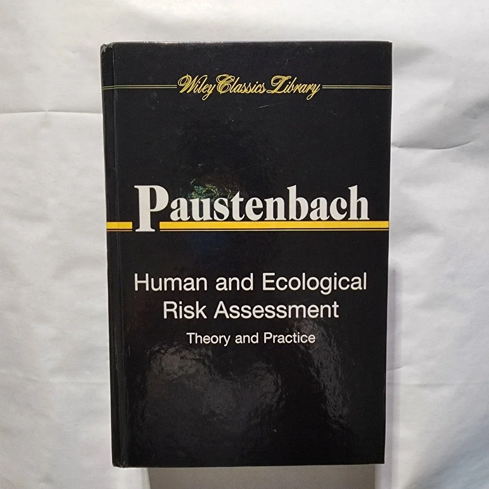 Human and Ecological Risk Assessment: Theory‎ and Pra...